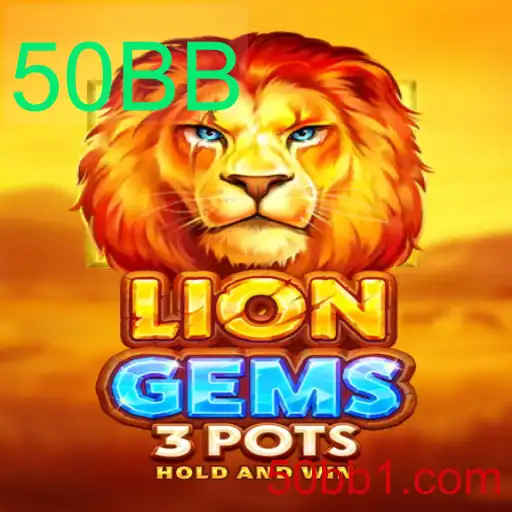 Descubra o Fascinante Mundo de LionGems3pots e a Estratégia 50BB